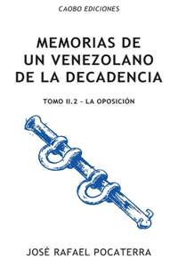 Memorias de un venezolano de la decadencia
