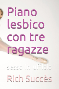 Piano lesbico con tre ragazze