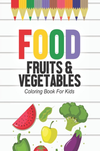 Food Fruits & Vegetables Coloring Book For Kids