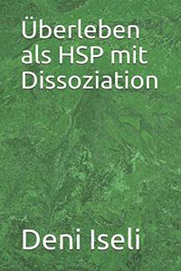 Überleben als HSP mit Dissoziation