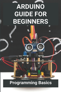 Arduino Guide For Beginners