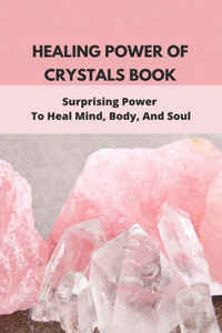 Healing Power Of Crystals Book