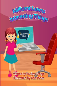 Millicent Learns Interesting Things