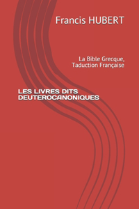 Les Livres Dits Deuterocanoniques