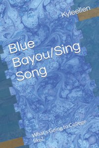 Blue Bayou/Sing Song