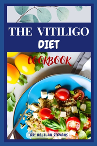 Vitiligo Diet Cookbook