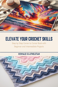 Elevate Your Crochet Skills