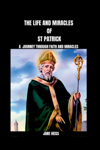 Life and Miracles of Saint Patrick