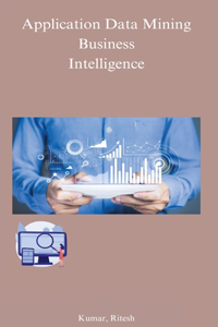 Application Data Mining Business Intelligence