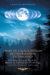 Diary of a Black Woman in Information Technology Self Empowerment