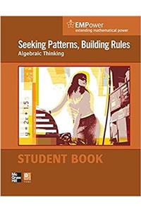 Empower Math, Seeking Patterns, Building Rules: Algebraic Thinking, Student Edition