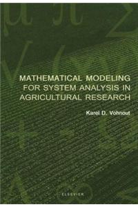 Mathematical Modeling for System Analysis in Agricultural Research