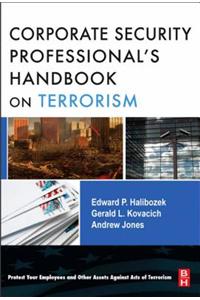The Corporate Security Professional's Handbook on Terrorism