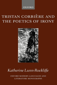 Tristan Corbiere and the Poetics of Irony