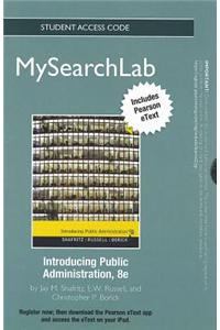 MySearchLab with eText -- Standalone Access Card -- for Introducing Public Administration