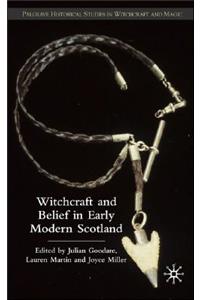 Witchcraft and Belief in Early Modern Scotland