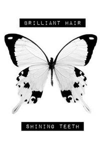 Brilliant Hair / Shining Teeth