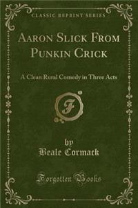 Aaron Slick from Punkin Crick
