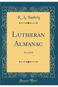 Lutheran Almanac: For 1919 (Classic Reprint)