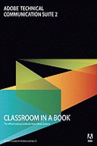 Adobe Technical Communication Suite 2 Classroom in a Book