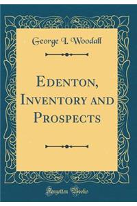 Edenton, Inventory and Prospects (Classic Reprint)