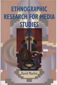 Ethnographic Research for Media Studies