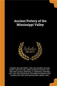 Ancient Pottery of the Mississippi Valley