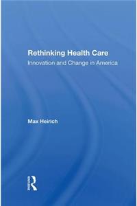 Rethinking Health Care