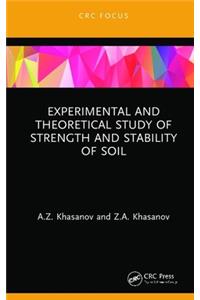 Experimental and Theoretical Study of Strength and Stability of Soil