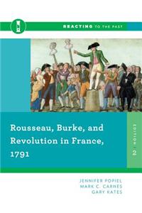 Rousseau, Burke, and Revolution in France, 1791