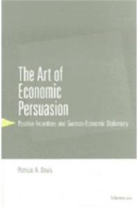 The Art of Economic Persuasion