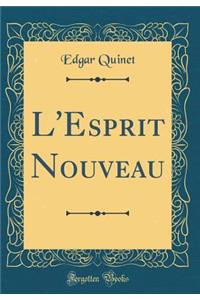 L'Esprit Nouveau (Classic Reprint)