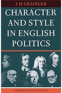 Character and Style in English Politics