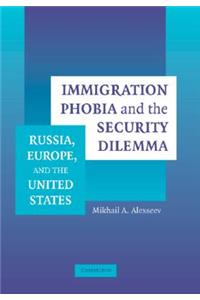 Immigration Phobia and the Security Dilemma