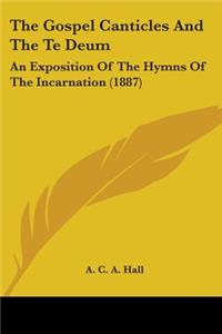 Gospel Canticles And The Te Deum