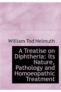 A Treatise on Diphtheria