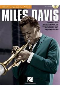 Miles Davis: A Step-By-Step Breakdown of the Trumpet Styles and Techniques of a Jazz Innovator: Trumpet Signature Licks