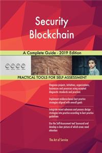 Security Blockchain A Complete Guide - 2019 Edition