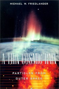A Thin Cosmic Rain â€“ Particles From Outer Space