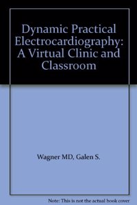 For Windows (Dynamic Practical Electrocardiography: A Virtual Clinic and Classroom)
