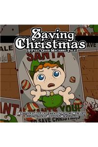 Saving Christmas: A Feel Good Macabre Tale