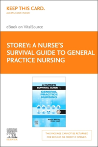 A Nurse's Survival Guide to General Practice Nursing Elsevier eBook on Vitalsource (Retail Access Card)