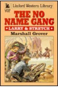 No Name Gang: Larry & Stretch