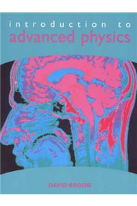 Introduction to Advanced Physics: Bk.1