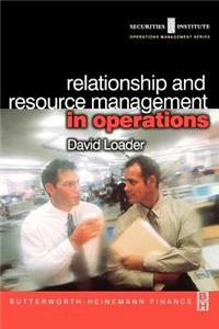 Relationship and Resource Management in Operations