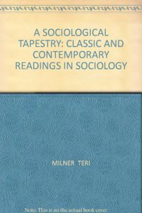 A Sociological Tapestry: Classic and Contemporary Readings in Sociology