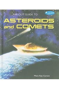 Far-Out Guide to Asteroids and Comets