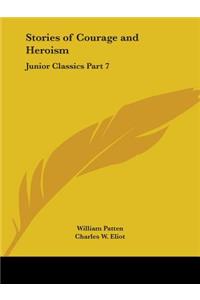Junior Classics Vol. 7 (Stories of Courage and Heroism) (1912)