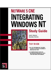 NetWare 5 CNE Integrating Windows NT SG (Cne Study Guide)