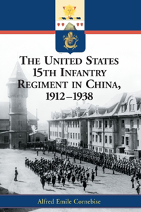 United States 15th Infantry Regiment in China, 1912-1938